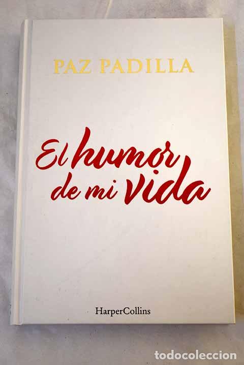 books: El humor de mi vida: Padilla, Paz.- Padilla, Paz