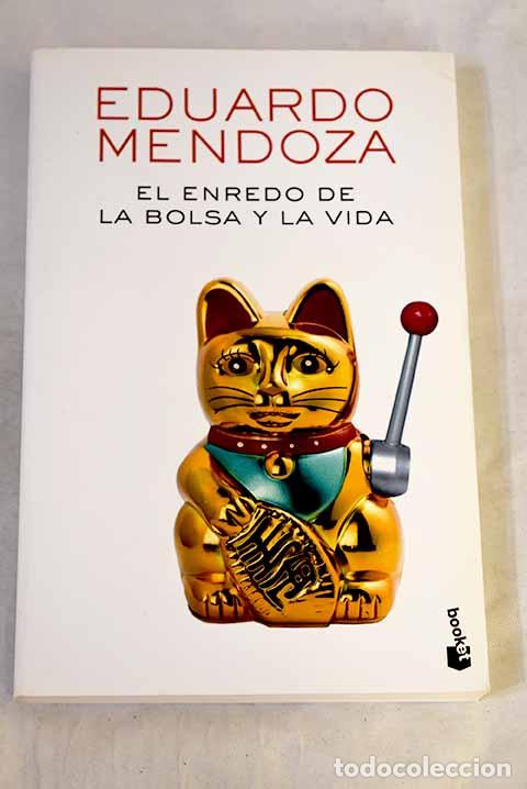 books: El enredo de la bolsa y la vida.- Mendoza, Eduardo