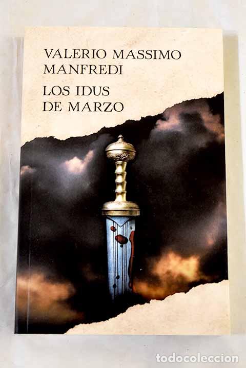books: Los idus de marzo: Manfredi, Valerio Massimo.- Manfredi, Valerio Massimo