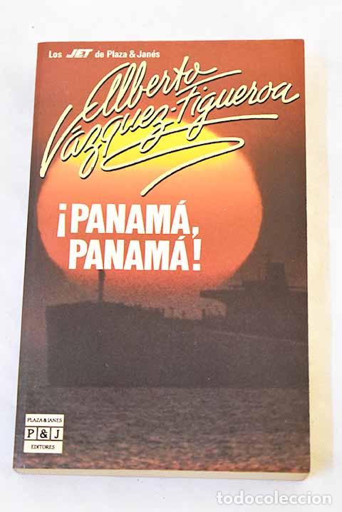 Livres: &iexcl;Panam&aacute;, Panam&aacute;!: V&aacute;zquez-Figueroa, Alberto.- V&aacute;zquez-Figueroa, Alberto