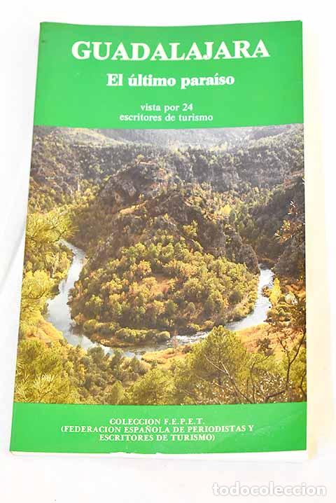 Livres: Guadalajara, el &uacute;ltimo para&iacute;so: vista por 24 escritores de turismo