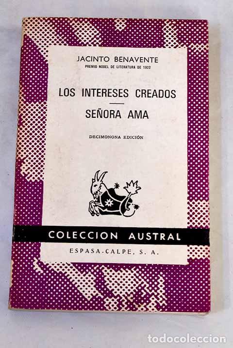 Libros: Los intereses creados: Se&ntilde;ora ama.- Benavente, Jacinto