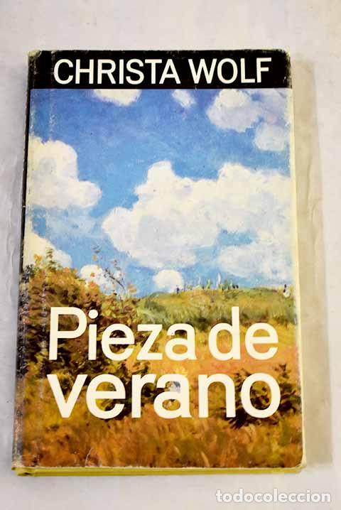 Libros: Pieza de verano: Wolf, Christa.- Wolf, Christa