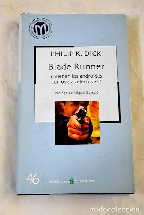 Libros: Blade runner: &iquest;sue&ntilde;an los androides con ovejas el&eacute;ctricas?.- Dick, Philip K.