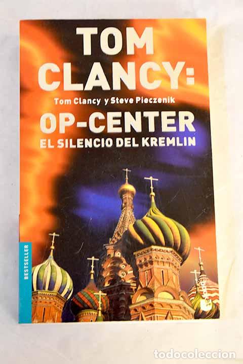 B&uuml;cher: Op-Center: el silencio del Kremlin.- Clancy, Tom