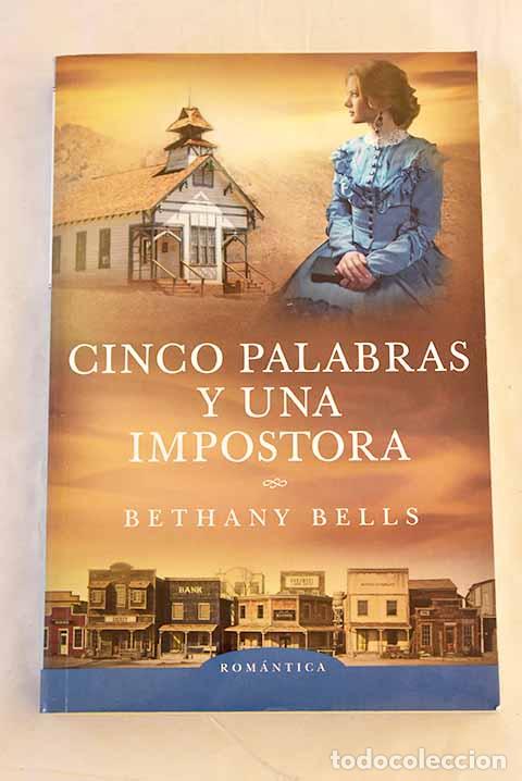 Livros em segunda m&atilde;o: Cinco palabras y una impostora.- Bells, Bethany