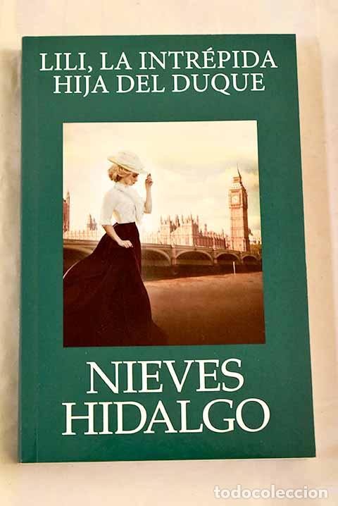Livros em segunda m&atilde;o: Lili, la intr&eacute;pida hija del duque.- Hidalgo, Nieves