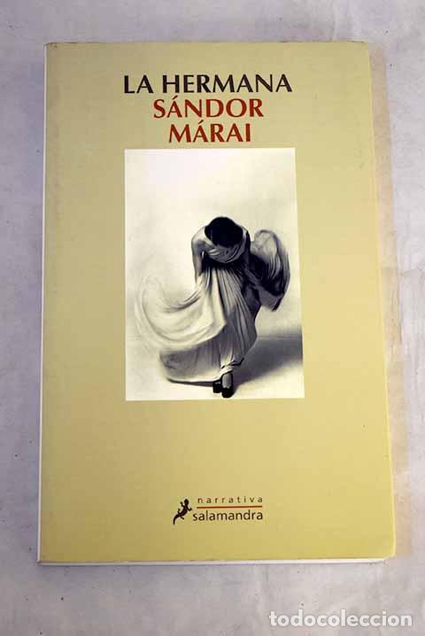 Livros em segunda m&atilde;o: La hermana: M&aacute;rai, S&aacute;ndor.- M&aacute;rai, S&aacute;ndor