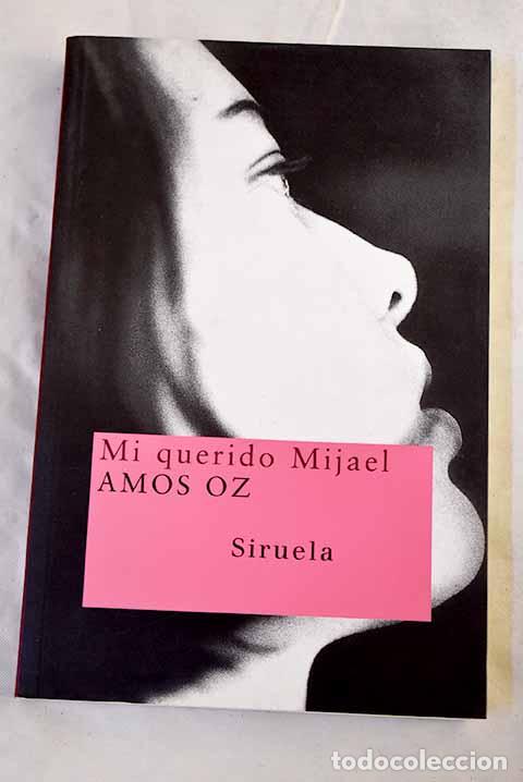 Livros em segunda m&atilde;o: Mi querido Mijael: Oz, Amos.- Oz, Amos