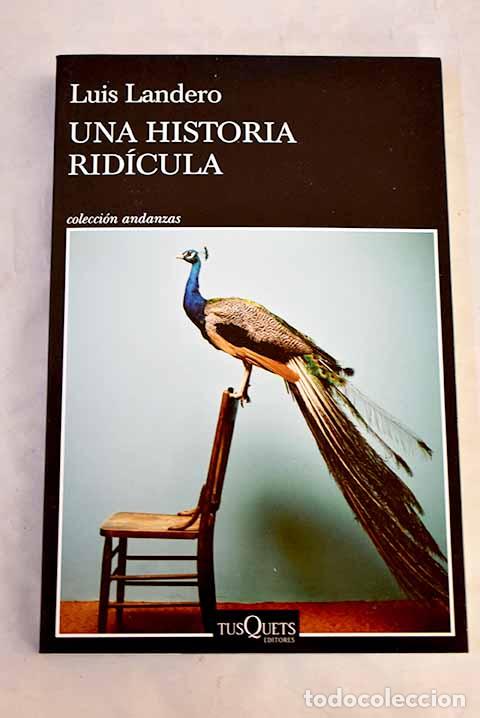 Libros: Una historia rid&iacute;cula.- Landero, Luis