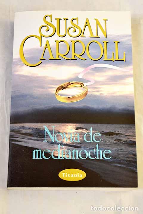 Libros: Novia de medianoche: Carroll, Susan.- Carroll, Susan