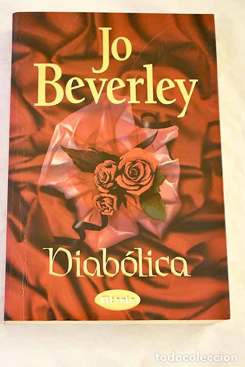 Libros: Diab&oacute;lica: Beverley, Jo.- Beverley, Jo