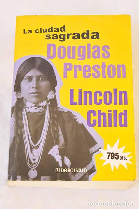 Libros: La ciudad sagrada: Preston, Douglas.- Preston, Douglas