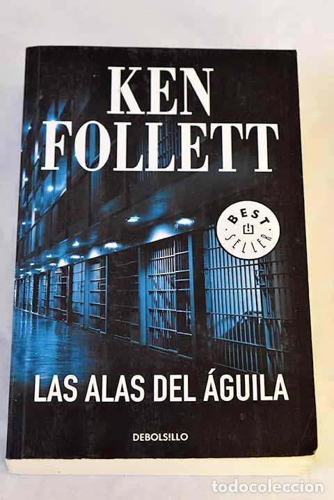 Libros: Las alas del &aacute;guila: Follett, Ken.- Follett, Ken