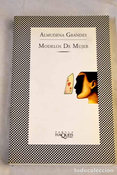 Libros: Modelos de mujer: Grandes, Almudena.- Grandes, Almudena