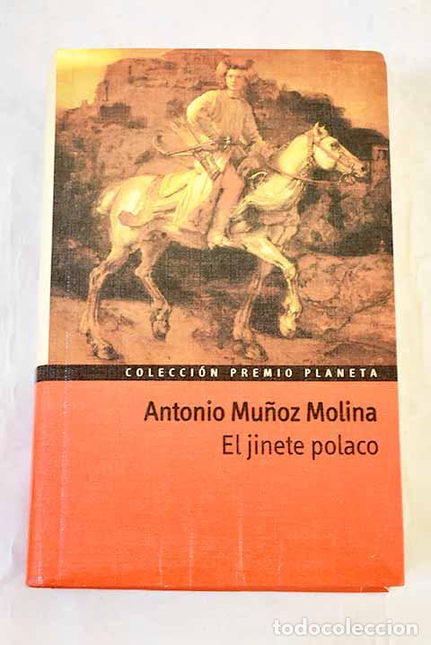 Libros: El jinete polaco: Mu&ntilde;oz Molina, Antonio.- Mu&ntilde;oz Molina, Antonio