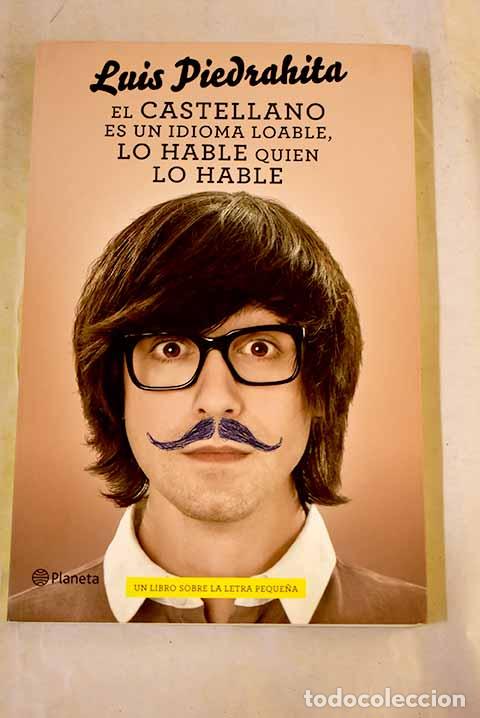 Libros: El castellano es un idioma loable, lo hable quien lo hable: un libro sobre la letra peque&ntilde;a