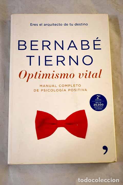 Libros: Optimismo vital: manual completo de psicolog&iacute;a positiva.- Tierno, Bernab&eacute;