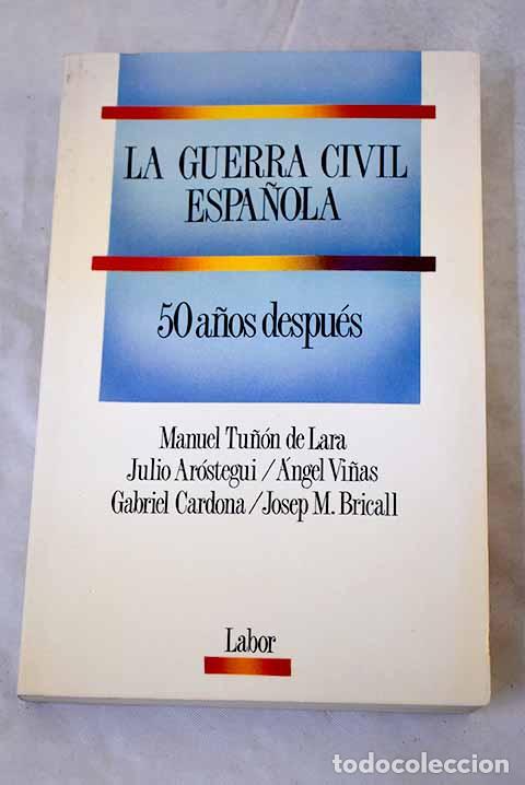 Libros: La guerra civil espa&ntilde;ola 50 a&ntilde;os despu&eacute;s
