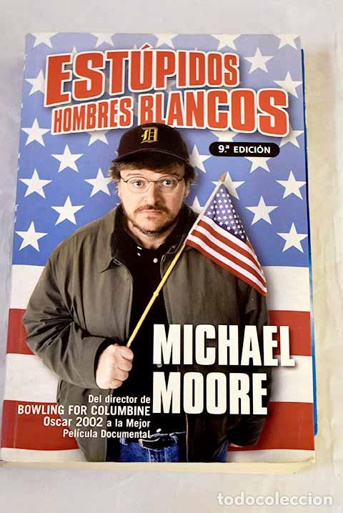 Libros: Est&uacute;pidos hombres blancos.- Moore, Michael