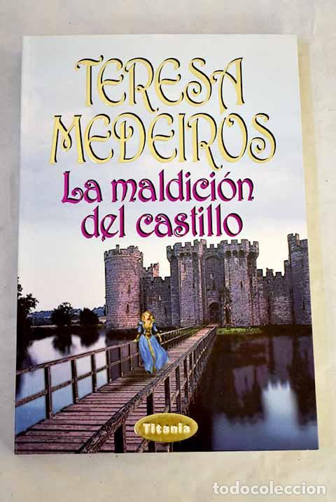 Libros: La maldici&oacute;n del castillo.- Medeiros, Teresa