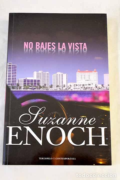 Libros: No bajes la vista: Enoch, Suzanne.- Enoch, Suzanne