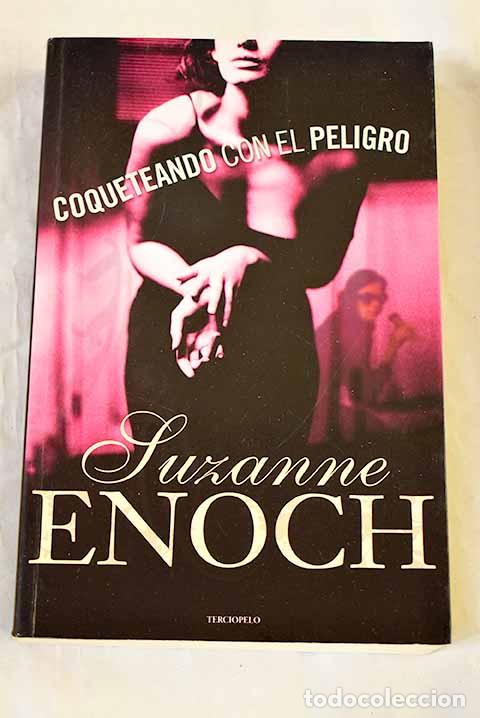Libros: Coqueteando con el peligro.- Enoch, Suzanne