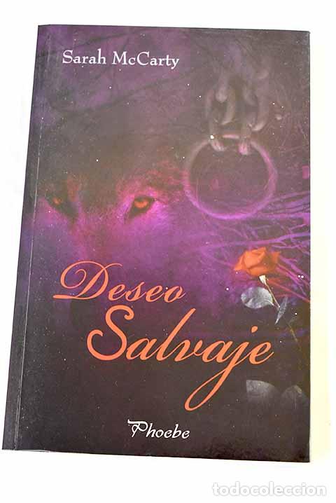 Libros: Deseo Salvaje: McCarty, Sarah.- McCarty, Sarah
