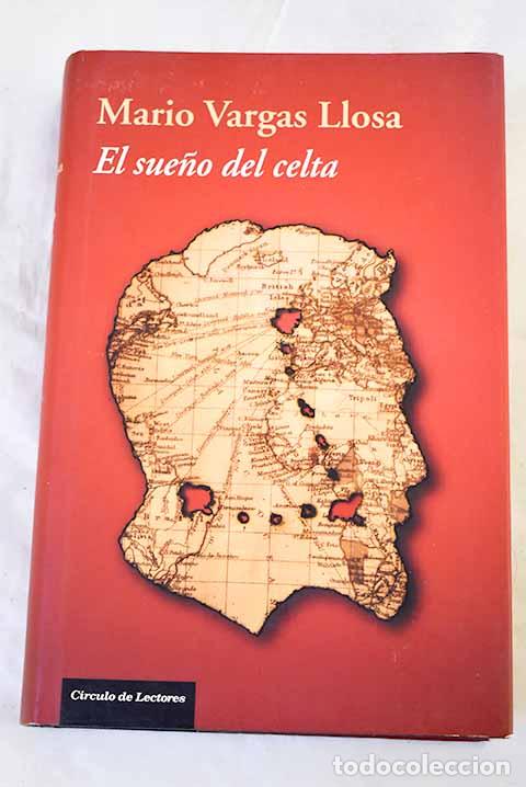 Libros: El sue&ntilde;o del celta: Vargas Llosa, Mario.- Vargas Llosa, Mario