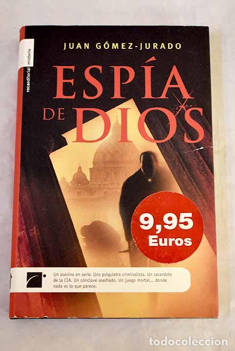 Libros: Esp&iacute;a de Dios: G&oacute;mez-Jurado, Juan.- G&oacute;mez-Jurado, Juan