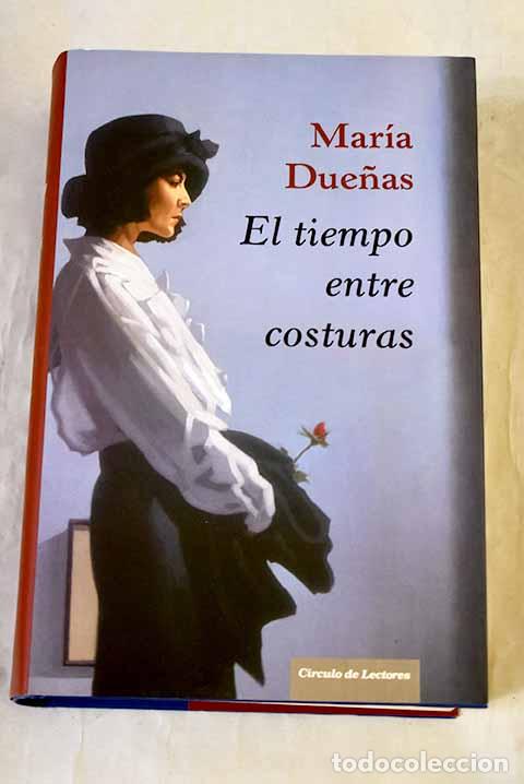 Libros: El tiempo entre costuras.- Due&ntilde;as, Mar&iacute;a