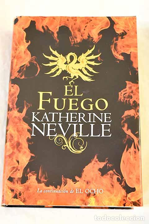 Libros: El fuego: Neville, Katherine.- Neville, Katherine