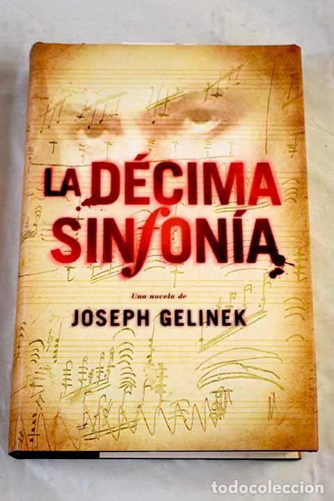 Libros: La d&eacute;cima sinfon&iacute;a: Gelinek, Joseph.- Gelinek, Joseph