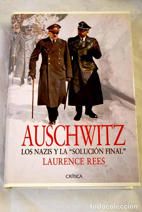 Libros: Auschwitz: los nazis y la soluci&oacute;n final .- Rees, Laurence
