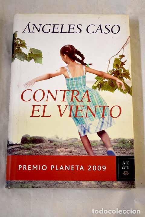 Libros: Contra el viento: Caso, &Aacute;ngeles.- Caso, &Aacute;ngeles