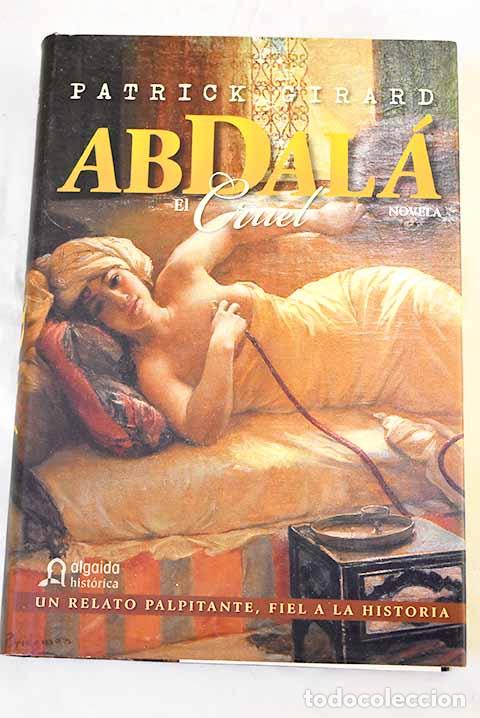 Libros: Abdal&aacute; el cruel: Girard, Patrick.- Girard, Patrick
