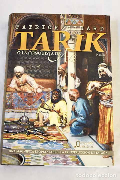 Libros: Tarik o La conquista de Al&aacute;.- Girard, Patrick
