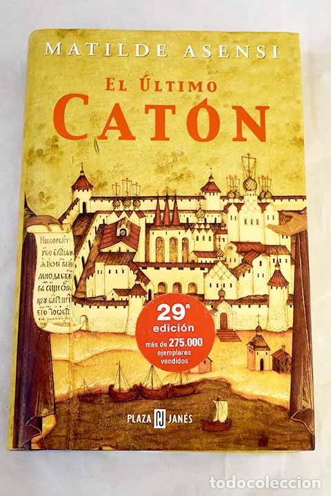 Libros: El &uacute;ltimo Cat&oacute;n: Asensi, Matilde.- Asensi, Matilde