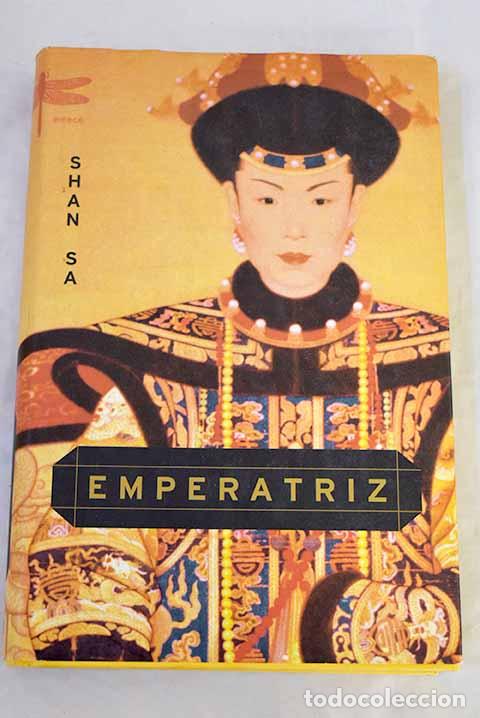 Libros: Emperatriz: Shan, Sa.- Shan, Sa