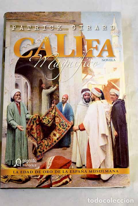 Libros: El califa magn&iacute;fico: Girard, Patrick.- Girard, Patrick