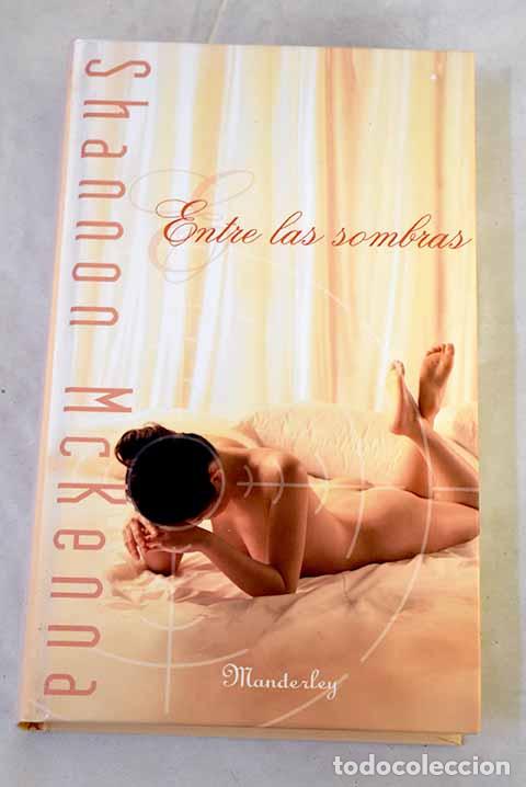 Libros: Entre las sombras: McKenna, Shannon.- McKenna, Shannon