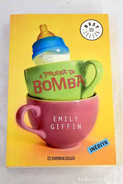 Libri di seconda mano: A prueba de bomba: Giffin, Emily.- Giffin, Emily