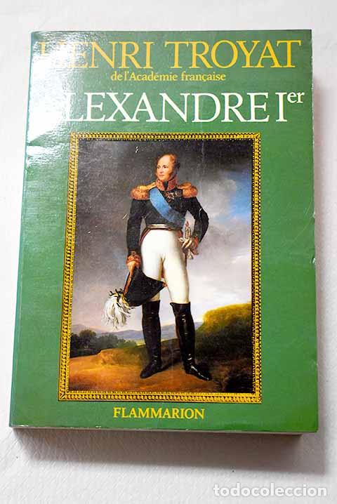 Libros: Alexandre I, le sphinx du nord.- Troyat, Henri
