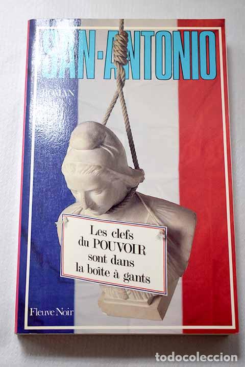 Libros: Les clefs du pouvoir sont dans la boite a gants.- Antonio, San