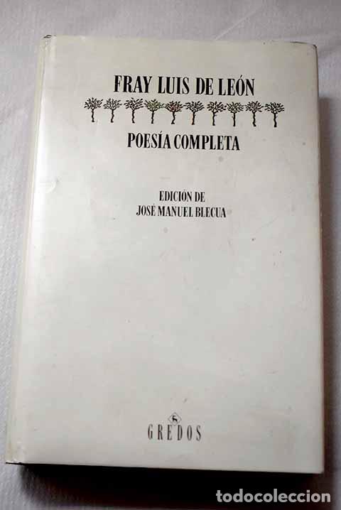 Libri di seconda mano: Poes&iacute;a completa: Leon, Fray Luis de.- Leon, Fray Luis de