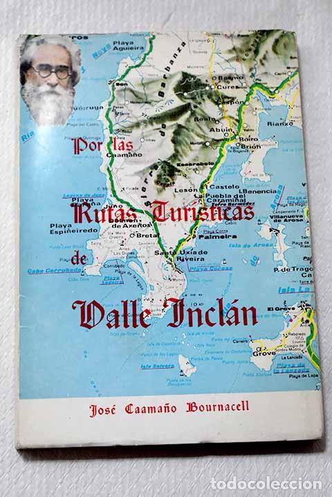 Libri di seconda mano: Por las rutas tur&iacute;sticas de Valle Incl&aacute;n: (Guia para caminar y conocer).- Caama&ntilde;o Bournacell, Jos&eacute;
