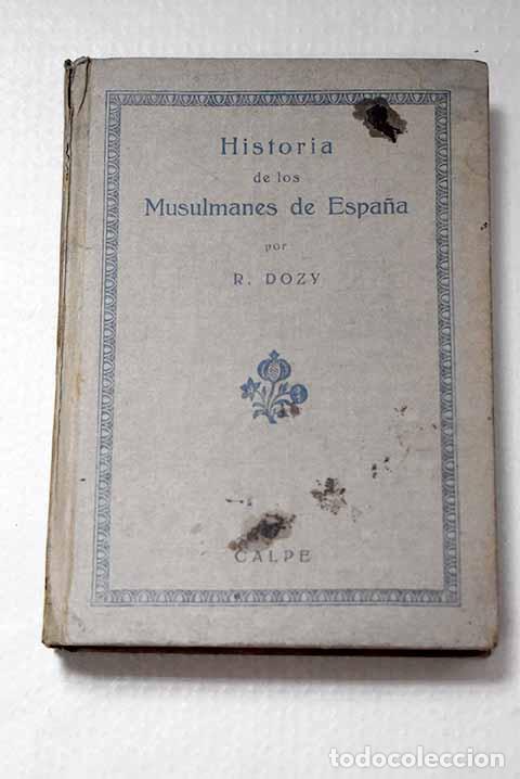 Libri di seconda mano: Historia de los musulmanes de Espa&ntilde;a hasta la conquista de los almor&aacute;vides, Tomo II