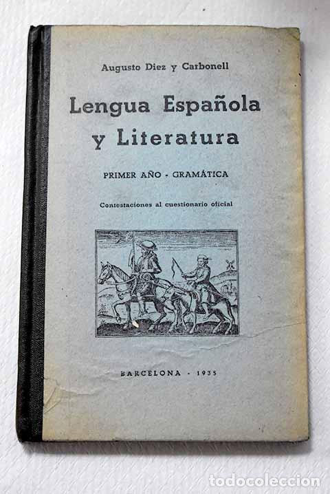 Libri di seconda mano: Lengua espa&ntilde;ola y literatura.- D&iacute;ez y Carbonell, Augusto