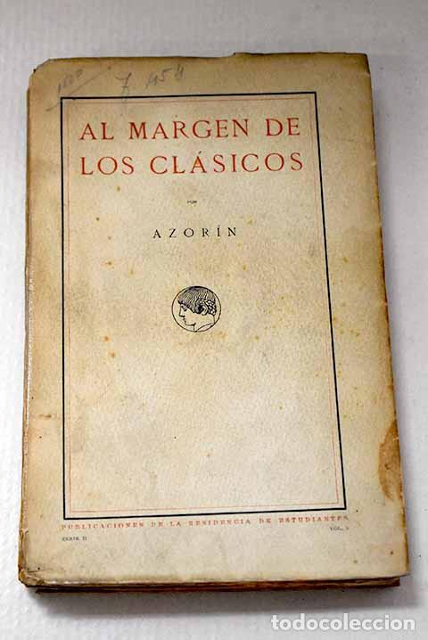 B&uuml;cher: Al margen de los cl&aacute;sicos.- Martinez Ruiz, Jos&eacute; (Azor&iacute;n)