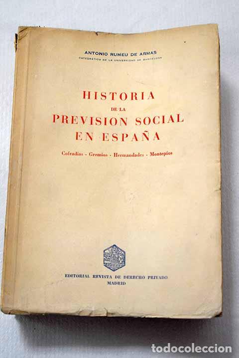 B&uuml;cher: Historia de la previsi&oacute;n social en Espa&ntilde;a: cofrad&iacute;as, gremios, hermandades, montep&iacute;os